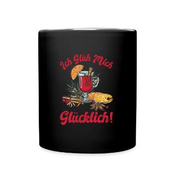 Glühwein Ich Geh mich Glücklich Glühen Weihnachten - Tasse einfarbig - Schwarz - Vorne