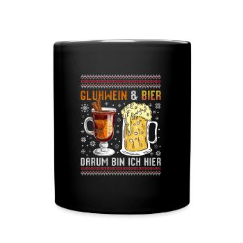 Glühwein und Bier Darum bin Ich Hier Weihnachten - Tasse einfarbig - Schwarz - Vorne