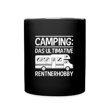 Camping: Das Ultimative Rentner Hobby Rente - Tasse einfarbig - Schwarz - Vorne