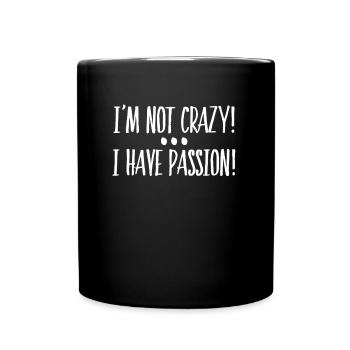Je ne suis pas fou, j’ai une idée cadeau passion - Mug uni - noir - Devant
