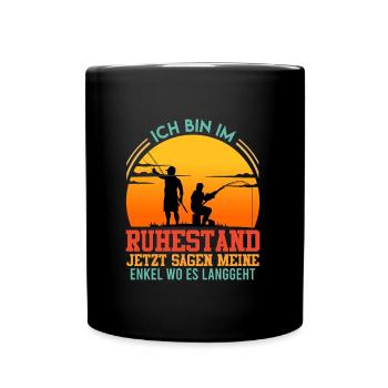Rente Bin im Ruhestand Jetzt Sagt meine Frau - Tasse einfarbig - Schwarz - Vorne