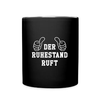 Rente Der Ruhestand Ruft Renteneintritt - Tasse einfarbig - Schwarz - Vorne