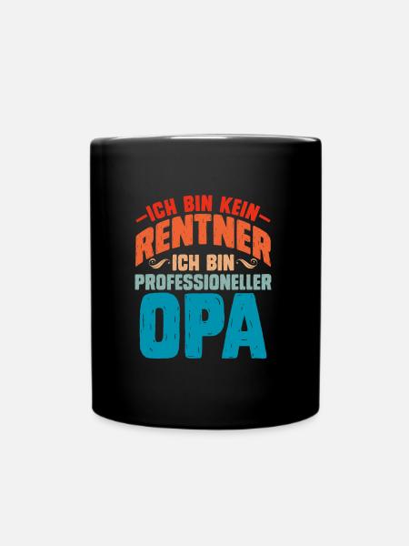 Rente Bin Kein Rentner Bin Professioneller Opa - Tasse einfarbig - Schwarz