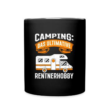 Camping: Das Ultimative Rentner Hobby Rente - Tasse einfarbig - Schwarz - Vorne