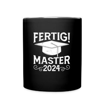 Masterabschluss Fertig! Master 2024 Masterarbeit - Tasse einfarbig - Schwarz - Vorne