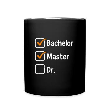Bachelor Master Doktor Masterabschluss Bestanden - Tasse einfarbig - Schwarz - Vorne