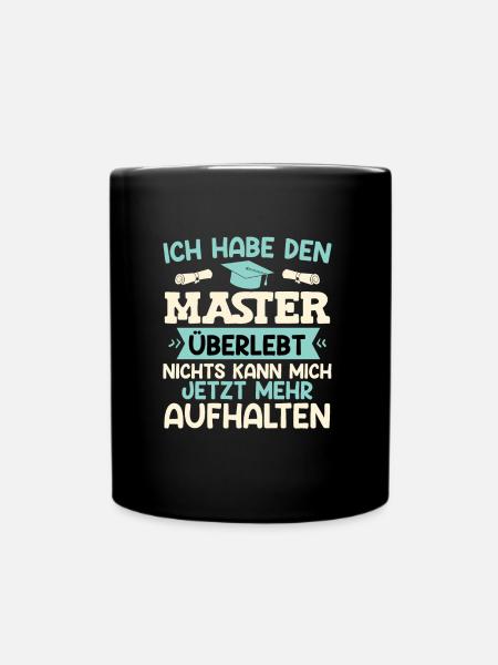 Masterabschluss Habe den Master Überlebt - Tasse einfarbig - Schwarz
