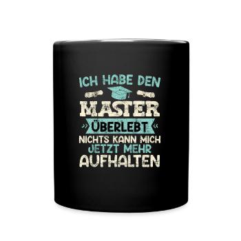 Master Party Habe den Master Überlebt Masterarbeit - Tasse einfarbig - Schwarz - Vorne