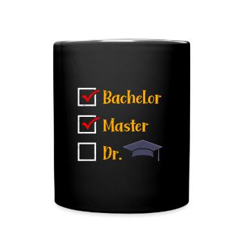Bachelor Master Doktor Masterabschluss Bestanden - Tasse einfarbig - Schwarz - Vorne