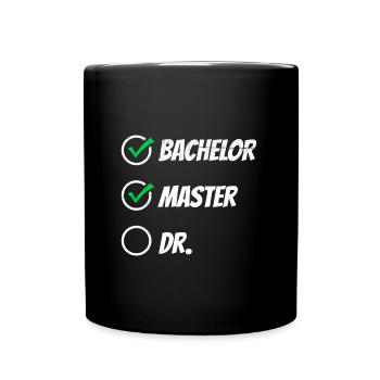 Bachelor Master Doktor Masterabschluss Bestanden - Tasse einfarbig - Schwarz - Vorne