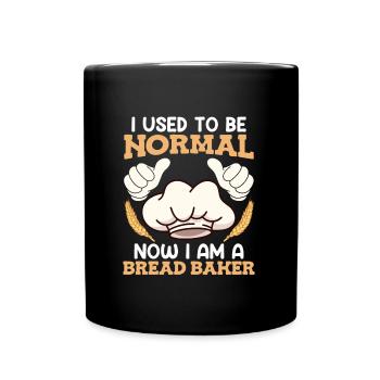 Baker I used to be Normal Now Bread Baker - Full Colour Mug - black - Front
