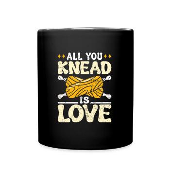 Brotteig All you Knead is Love Backlieber Brot - Tasse einfarbig - Schwarz - Vorne