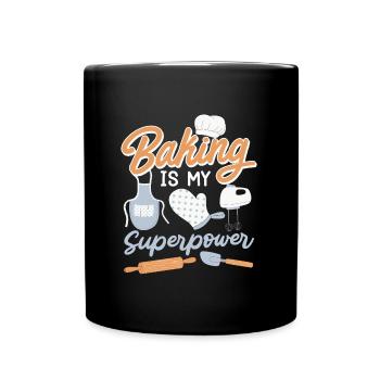 Backen ist meine Superkraft Backteig Backstube - Tasse einfarbig - Schwarz - Vorne