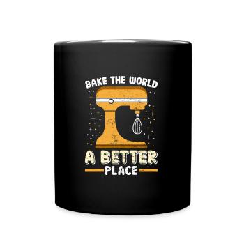 Bäcker Bake the World a Better Place Backfans - Tasse einfarbig - Schwarz - Vorne