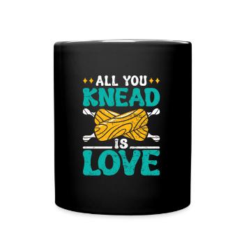 Brotteig All you Knead is Love Backlieber Brot - Tasse einfarbig - Schwarz - Vorne