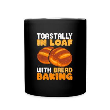 Brotliebe Toastally in Loaf with Bread Baking - Tasse einfarbig - Schwarz - Vorne
