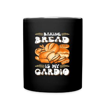 Baking Bread is my Cardio Brotbacken Backfans - Tasse einfarbig - Schwarz - Vorne