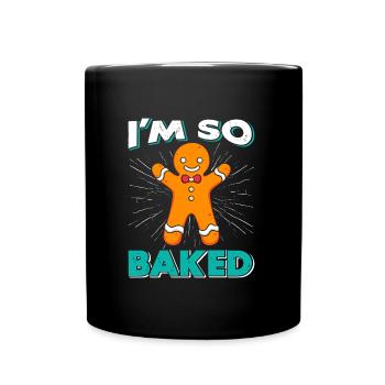 Lebkuchenmann I'm so Baked Weihnachten - Tasse einfarbig - Schwarz - Vorne