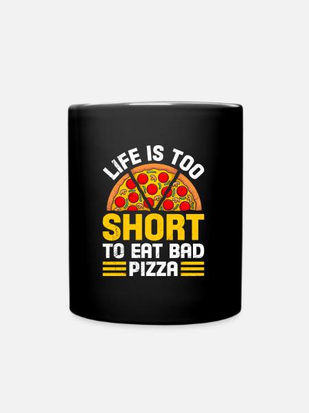 La vie des amateurs de pizzas est trop courte pour manger de la mauvaise pizza - Mug uni - noir