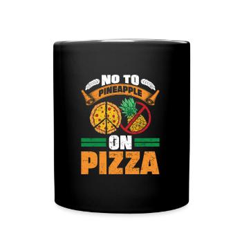 Pizzabäcker No Pineapple on Pizza Backliebhaber - Tasse einfarbig - Schwarz - Vorne