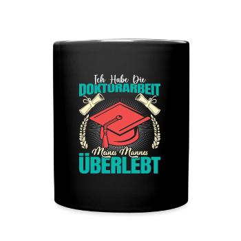 Doktortitel Habe die Doktorarbeit meines Mannes - Tasse einfarbig - Schwarz - Vorne