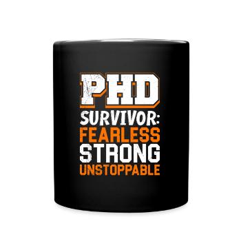 Dissertation PH. D Survivor Fearless Strong - Full Colour Mug - black - Front