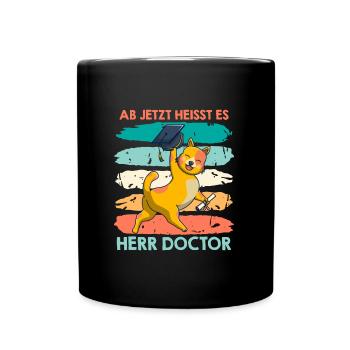 Doktorabschluss Ab jetzt heißt es Herr Doktor - Tasse einfarbig - Schwarz - Vorne