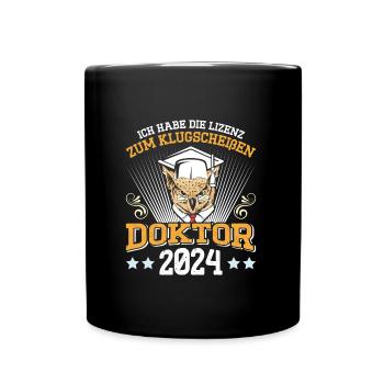 Doktor 2024 Habe die Lizenz zum Klugscheißen - Tasse einfarbig - Schwarz - Vorne