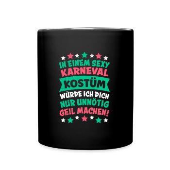 Karneval In einem Sexy Karnevalkostüm Party - Tasse einfarbig - Schwarz - Vorne