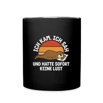 Faule Kollegen Ich Kam, Sah und Hatte Keine Lust - Tasse einfarbig - Schwarz - Vorne