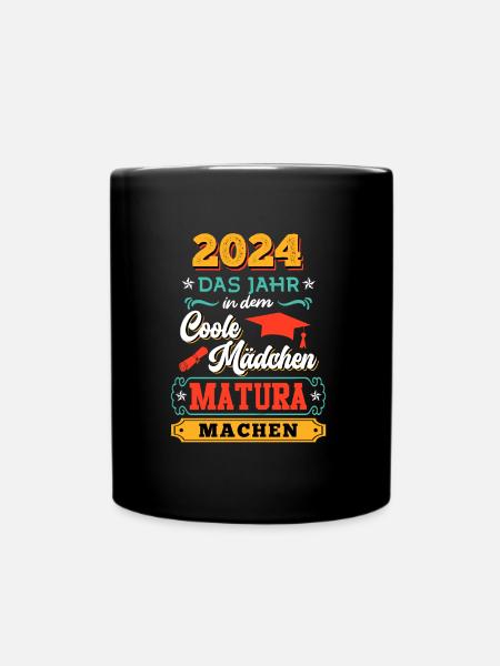 2024 Das Jahr in dem Coole Mädchen Matura Machen - Tasse einfarbig - Schwarz