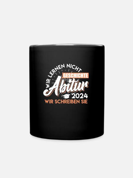 Abitur 2024 Geschichte Wir Schreiben Sie Abi - Tasse einfarbig - Schwarz