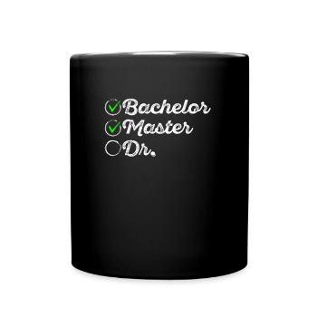 Bachelor Master Dr. Masterarbeit Geschafft - Tasse einfarbig - Schwarz - Vorne