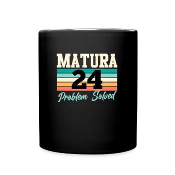 Matura 2024 PROBLEM SOLVED Schulabschluss - Tasse einfarbig - Schwarz - Vorne