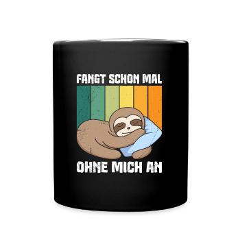 Faulpelz Fangt doch schon Mal Ohne Mich an - Tasse einfarbig - Schwarz - Vorne