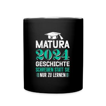 Matura 2024 Geschichte Schreiben Statt Lernen - Tasse einfarbig - Schwarz - Vorne