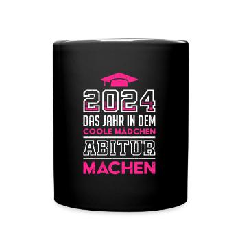 2024 Das Jahr in dem Coole Mädchen Abitur Machen - Tasse einfarbig - Schwarz - Vorne