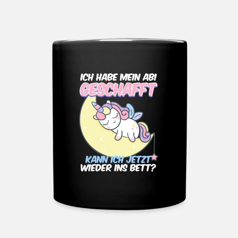 Abi Geschafft Abitur Kann ich wieder ins Bett - Tasse einfarbig - Schwarz