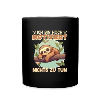 Faule Mitarbeiter Bin Hoch Motiviert Nichts zu Tun - Tasse einfarbig - Schwarz - Vorne