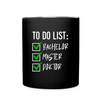 Doctorate Degree Choppy: Bachelor Master Doctor - Full Colour Mug - black - Front