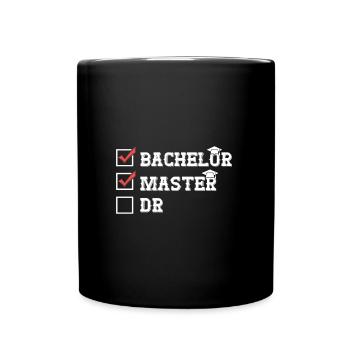 Bachelor Master Dr Master's degree completed - Full Colour Mug - black - Front