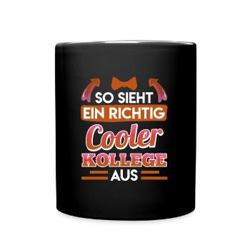 Büro So Sieht ein Richtig Cooler Kollege aus - Tasse einfarbig - Schwarz - Vorne