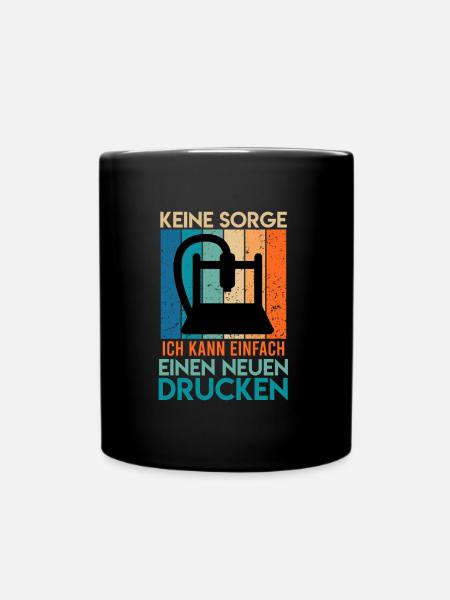 3D Drucker Keine Sorge Kann einen Neuen Drucken - Tasse einfarbig - Schwarz