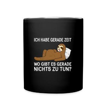 Faultier Habe Zeit Wo Gibt es Nichts zu tun? - Tasse einfarbig - Schwarz - Vorne