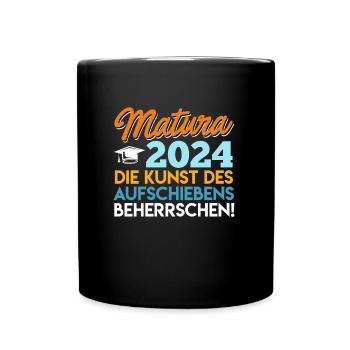 Matura 2024 Kunst des Aufschiebens Beherrschen - Tasse einfarbig - Schwarz - Vorne