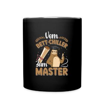 Masterarbeit Bestanden Vom Bett Chiller zum Master - Tasse einfarbig - Schwarz - Vorne
