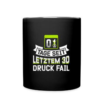 Nerd 3D Druck 0 Tage Seit Letztem 3D Druck Fail - Tasse einfarbig - Schwarz - Vorne
