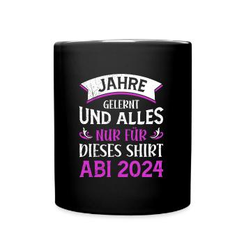 High School Graduate Years Learned Just For This Shirt - Full Colour Mug - black - Front