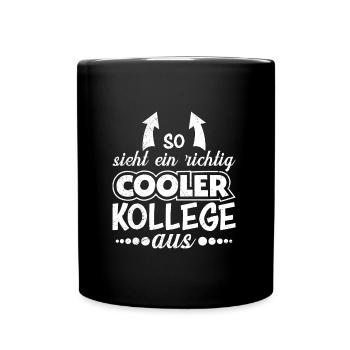 Arbeitskollege Richtig Cooler Kollege Coworker - Tasse einfarbig - Schwarz - Vorne