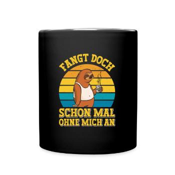 Mitarbeiter Faul Fangt Schon Mal Ohne Mich An - Tasse einfarbig - Schwarz - Vorne